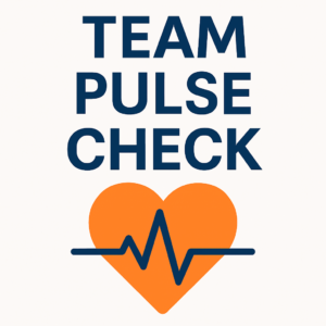 The Team Pulse Check